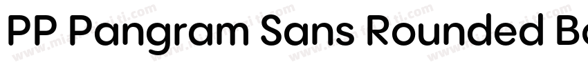PP Pangram Sans Rounded Bold字体转换